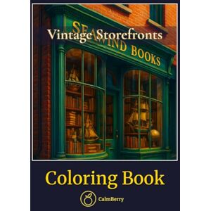 Books, CalmBerry Vintage Storefronts – Coloring Book: Realistic Charming Retro Shops, Rustic Details, and Nostalgic Facades for Relaxation to Color (CalmBerry Realistic Architecture Coloring Books for Adults) Books, CalmBerry Vintage Storefronts – Coloring Book: Realistic Charming Retro Shops, Rustic Details, and Nostalgic Facades for Relaxation to Color (CalmBerry Realistic Architecture Coloring Books for Adults)