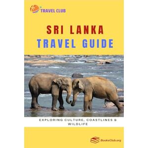 Az, Fezan Sri Lanka Travel Guide: Exploring Culture, Coastlines & Wildlife Az, Fezan Sri Lanka Travel Guide: Exploring Culture, Coastlines & Wildlife