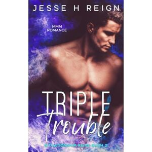 Reign, Jesse H Triple Trouble (Situationship-Reihe) Reign, Jesse H Triple Trouble (Situationship-Reihe)