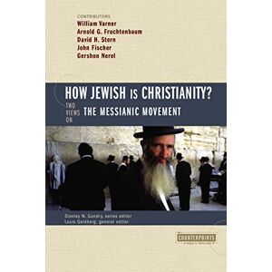 Zondervan How Jewish Is Christianity?: 2 Views on the Messianic Movement (Counterpoints: Bible and Theology) Zondervan How Jewish Is Christianity?: 2 Views on the Messianic Movement (Counterpoints: Bible and Theology)