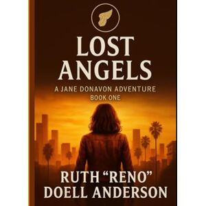 ANDERSON, RUTH RENO DOELL LOST ANGELS: An International Art Thriller (Jane Donavon Book 1) ANDERSON, RUTH RENO DOELL LOST ANGELS: An International Art Thriller (Jane Donavon Book 1)