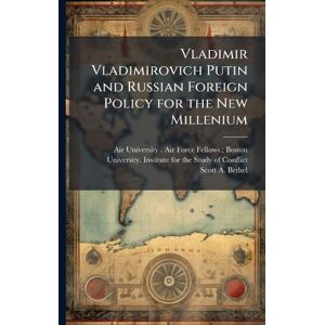 Scott Vladimir Vladimirovich Putin and Russian Foreign Policy for the New Millenium Scott Vladimir Vladimirovich Putin and Russian Foreign Policy for the New Millenium