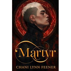 Feener, Chani Lynn Martyr: A Dark MM Sci-Fi Enemies to Lovers Why Choose Romance (Demons of Foxglove Grove) Feener, Chani Lynn Martyr: A Dark MM Sci-Fi Enemies to Lovers Why Choose Romance (Demons of Foxglove Grove)