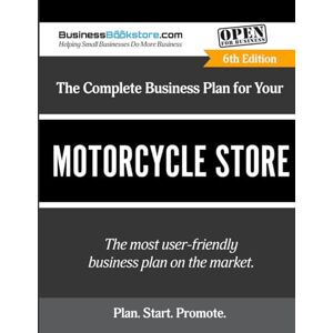 Blake, Terry Allan The Complete Business Plan for Your Motorcycle Store Blake, Terry Allan The Complete Business Plan for Your Motorcycle Store