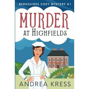 Kress, Andrea Murder at Highfields: Berkshires Cozy Mystery Kress, Andrea Murder at Highfields: Berkshires Cozy Mystery