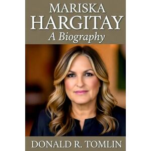 tomlin, donald r Hargitay Mariska Biography: The Inspiring Journey of Strength, Compassion, and Justice tomlin, donald r Hargitay Mariska Biography: The Inspiring Journey of Strength, Compassion, and Justice