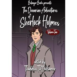 Tuffentsamer, Thaddeus The Denarian Adventures of Sherlock Holmes Volume Two Tuffentsamer, Thaddeus The Denarian Adventures of Sherlock Holmes Volume Two