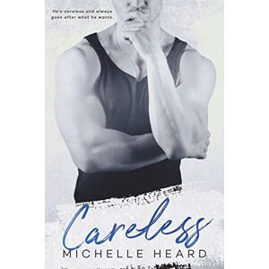 Heard, Michelle Careless: Volume 3 (An Enemies To Lovers Novel) Heard, Michelle Careless: Volume 3 (An Enemies To Lovers Novel)