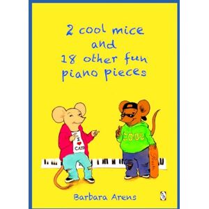 Arens, Barbara 2 Cool Mice and 18 other fun Piano Pieces (Barbara Arens Piano Works) Arens, Barbara 2 Cool Mice and 18 other fun Piano Pieces (Barbara Arens Piano Works)