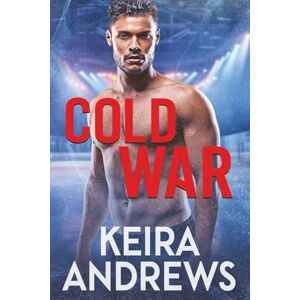 Andrews, Keira Cold War: Figure Skating Gay Romance (Love on the Ice) Andrews, Keira Cold War: Figure Skating Gay Romance (Love on the Ice)