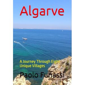Funassi, Paolo Algarve: A Journey Through Eight Unique Villages Funassi, Paolo Algarve: A Journey Through Eight Unique Villages