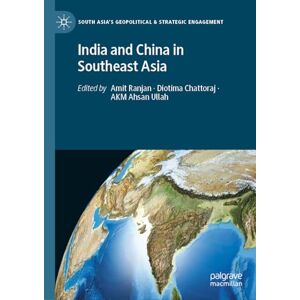 Philosophy India and China in Southeast Asia (South Asia’s Geopolitical & Strategic Engagement) Philosophy India and China in Southeast Asia (South Asia’s Geopolitical & Strategic Engagement)