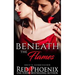 Phoenix Beneath the Flames: 25 (Brie's Submission) Phoenix Beneath the Flames: 25 (Brie's Submission)