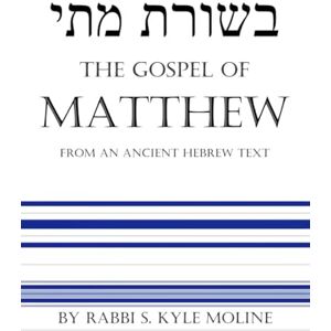 Moline, S Kyle Bsorot Mati The Gospel of Matthew: Translated from the Du Tillet text Moline, S Kyle Bsorot Mati The Gospel of Matthew: Translated from the Du Tillet text