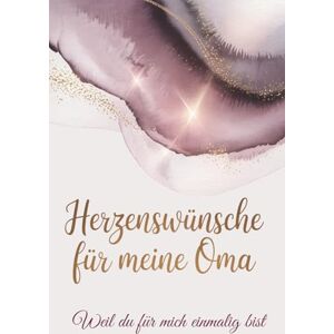 Erpen, Malo Herzenswünsche für meine Oma: Ein Erinnerungs- und Wunschbuch für Omas – mit 30 liebevollen, tiefgründigen Wünschen, Erklärungen und Platz für ... für Oma (Wünsche, die von Herzen kommen) Erpen, Malo Herzenswünsche für meine Oma: Ein Erinnerungs- und Wunschbuch für Omas – mit 30 liebevollen, tiefgründigen Wünschen, Erklärungen und Platz für ... für Oma (Wünsche, die von Herzen kommen)
