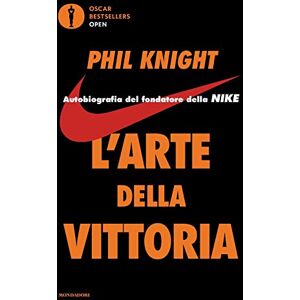 Knight, Phil L'arte della vittoria.Autobiografia del fondatore della Nike Knight, Phil L'arte della vittoria.Autobiografia del fondatore della Nike