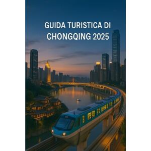 Chicago, Dave D. GUIDA TURISTICA DI CHONGQING 2025: Scopri monumenti iconici, delizie piccanti, crociere panoramiche sul fiume Yangtze, una vivace vita notturna e tesori culturali nascosti Chicago, Dave D. GUIDA TURISTICA DI CHONGQING 2025: Scopri monumenti iconici, delizie piccanti, crociere panoramiche sul fiume Yangtze, una vivace vita notturna e tesori culturali nascosti
