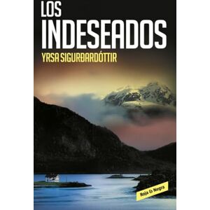 Sigurdardóttir, Yrsa Los indeseados (Roja y negra) Sigurdardóttir, Yrsa Los indeseados (Roja y negra)