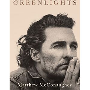 McConaughey, Matthew Greenlights Matthew McConaughey Edizione Inglese: Raucous stories and outlaw wisdom from the Academy Award-winning actor McConaughey, Matthew Greenlights Matthew McConaughey Edizione Inglese: Raucous stories and outlaw wisdom from the Academy Award-winning actor