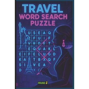 Loupe, Marty John Travel Word Search Puzzles Volume 3: 200 Brain-Boosting Puzzles for Adults and Teens – Over 4,000 Words to Discover! Loupe, Marty John Travel Word Search Puzzles Volume 3: 200 Brain-Boosting Puzzles for Adults and Teens – Over 4,000 Words to Discover!