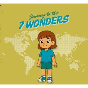 bendre, jayesh prakash Journey to the 7 Wonders: A World-Travel Coloring & Activity Adventure for Girls — Explore the 7 Wonders, Learn Global Cultures, and Spark Creative Imagination Through Fun Scenes and Travel Discovery bendre, jayesh prakash Journey to the 7 Wonders: A World-Travel Coloring & Activity Adventure for Girls — Explore the 7 Wonders, Learn Global Cultures, and Spark Creative Imagination Through Fun Scenes and Travel Discovery