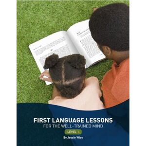 Wise, Jessie First Language Lessons – Level 1: 0 Wise, Jessie First Language Lessons – Level 1: 0