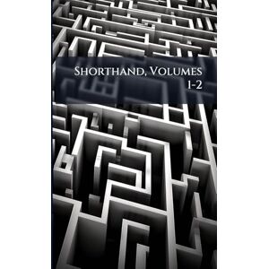 Anonymous Shorthand, Volumes 1-2 Anonymous Shorthand, Volumes 1-2