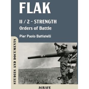 Battistelli, Pier Paolo Flak: II / 2 Strength, Orders of Battle Battistelli, Pier Paolo Flak: II / 2 Strength, Orders of Battle
