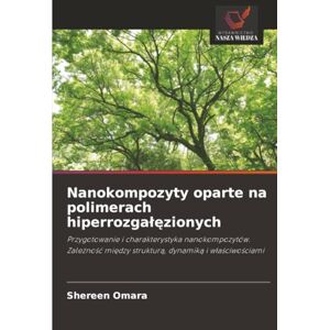 Omara, Shereen Nanokompozyty oparte na polimerach hiperrozgałęzionych: Przygotowanie i charakterystyka nanokompozytów. Zależność między strukturą, dynamiką i ... ... mi¿dzy struktur¿, dynamik¿ i w¿a¿ciwo¿ciami Omara, Shereen Nanokompozyty oparte na polimerach hiperrozgałęzionych: Przygotowanie i charakterystyka nanokompozytów. Zależność między strukturą, dynamiką i ... ... mi¿dzy struktur¿, dynamik¿ i w¿a¿ciwo¿ciami
