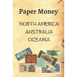 Phi, 3 Paper Money North America Australia Oceania: COLOR PHOTOGRAPHY Paper money Old and Rare Banknote (Banknotes of the world) Phi, 3 Paper Money North America Australia Oceania: COLOR PHOTOGRAPHY Paper money Old and Rare Banknote (Banknotes of the world)