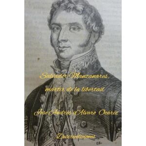 Alvaro Ocáriz, José Andrés Salvador Manzanares, mártir de la libertad Alvaro Ocáriz, José Andrés Salvador Manzanares, mártir de la libertad