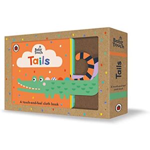 Ladybird Baby Touch: Tails: A touch-and-feel cloth book Ladybird Baby Touch: Tails: A touch-and-feel cloth book