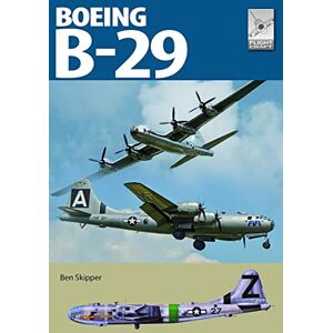 Skipper, Ben Flight Craft 29: Boeing B-29 Superfortress Skipper, Ben Flight Craft 29: Boeing B-29 Superfortress