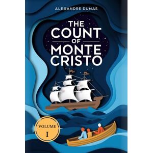 Dumas, Alexandre The Count of Monte Cristo (Volume 1): A New Translation Dumas, Alexandre The Count of Monte Cristo (Volume 1): A New Translation