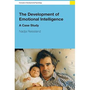 Reissland, Nadja The Development of Emotional Intelligence: A Case Study (Concepts in Developmental Psychology) Reissland, Nadja The Development of Emotional Intelligence: A Case Study (Concepts in Developmental Psychology)