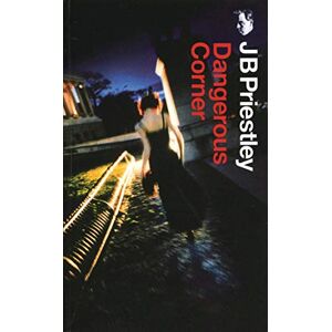 J. B. Priestley Dangerous Corner (Oberon Modern Plays) J. B. Priestley Dangerous Corner (Oberon Modern Plays)