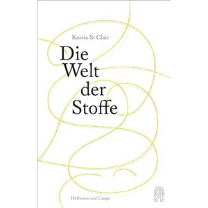 St Clair, Kassia Die Welt der Stoffe St Clair, Kassia Die Welt der Stoffe