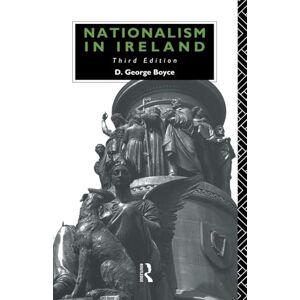 Boyce, D. George George Nationalism in Ireland Boyce, D. George George Nationalism in Ireland