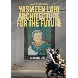 Fitz, Angelika Yasmeen Lari: Architecture for the Future Fitz, Angelika Yasmeen Lari: Architecture for the Future