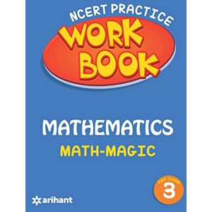 Arihant Experts Ncert Practice Workbook Mathematics with Magic Class 3 Arihant Experts Ncert Practice Workbook Mathematics with Magic Class 3
