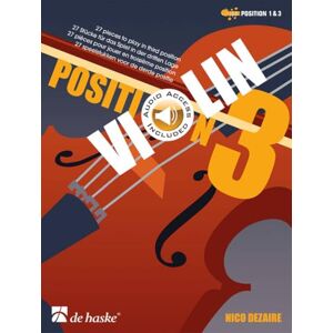 NICO DEZAIRE VIOLIN POSITION 3 27 PIECES TO PLAY IN THIRD POSITION RECUEIL + ENREGISTREMENT(S) EN LIGNE NICO DEZAIRE VIOLIN POSITION 3 27 PIECES TO PLAY IN THIRD POSITION RECUEIL + ENREGISTREMENT(S) EN LIGNE