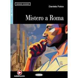 Folco, Daniela Imparare leggendo: Mistero a Roma + online audio Folco, Daniela Imparare leggendo: Mistero a Roma + online audio