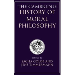 The Cambridge History of Moral Philosophy The Cambridge History of Moral Philosophy