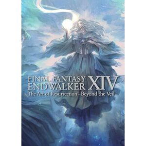 Square Enix Final Fantasy XIV: Endwalker — The Art of Resurrection — Beyond the Veil: 9 Square Enix Final Fantasy XIV: Endwalker — The Art of Resurrection — Beyond the Veil: 9