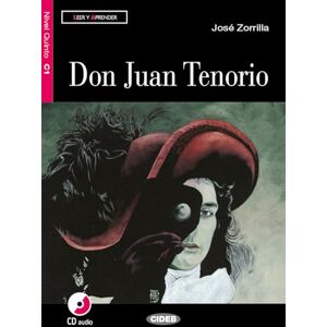 Zorrilla, Jose Leer y aprender: Don Juan Tenorio + CD (Leer y aprender Nivel quinto C1) Zorrilla, Jose Leer y aprender: Don Juan Tenorio + CD (Leer y aprender Nivel quinto C1)