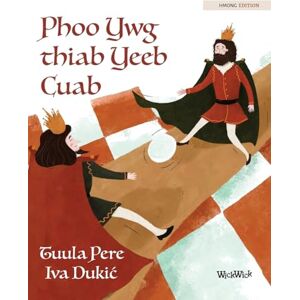 Pere, Tuula Phoo Ywg thiab Yeeb Cuab: Hmong Edition of "Friends and Rivals Pere, Tuula Phoo Ywg thiab Yeeb Cuab: Hmong Edition of "Friends and Rivals