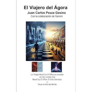 Pezza Gesino, Juan Carlos El Viajero del Ágora (Trilogía Mural Out Of Office) Pezza Gesino, Juan Carlos El Viajero del Ágora (Trilogía Mural Out Of Office)