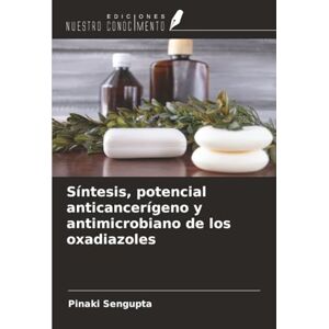 Sengupta, Pinaki Síntesis, potencial anticancerígeno y antimicrobiano de los oxadiazoles Sengupta, Pinaki Síntesis, potencial anticancerígeno y antimicrobiano de los oxadiazoles