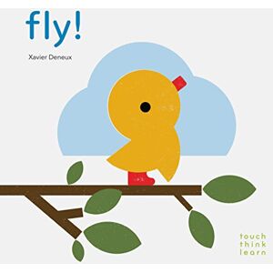 Deneux, Xavier Fly! (TouchThinkLearn): 1 Deneux, Xavier Fly! (TouchThinkLearn): 1