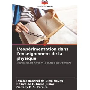 Silva L'expérimentation dans l'enseignement de la physique: Expériences des élèves en 9e année d'école primaire Silva L'expérimentation dans l'enseignement de la physique: Expériences des élèves en 9e année d'école primaire
